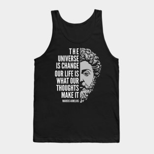 Marcus Aurelius Quote: The Universe is Change Tank Top